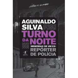 Turno da noite - Aguinaldo Silva