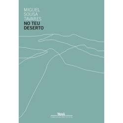 No teu deserto - Miguel Sousa Tavares