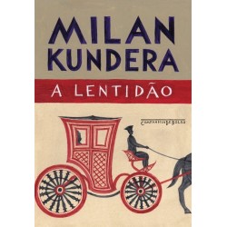 A lentidão - Milan Kundera