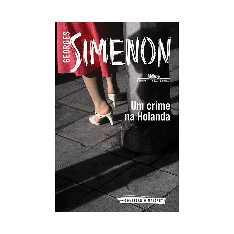 Um crime na Holanda - Georges Simenon