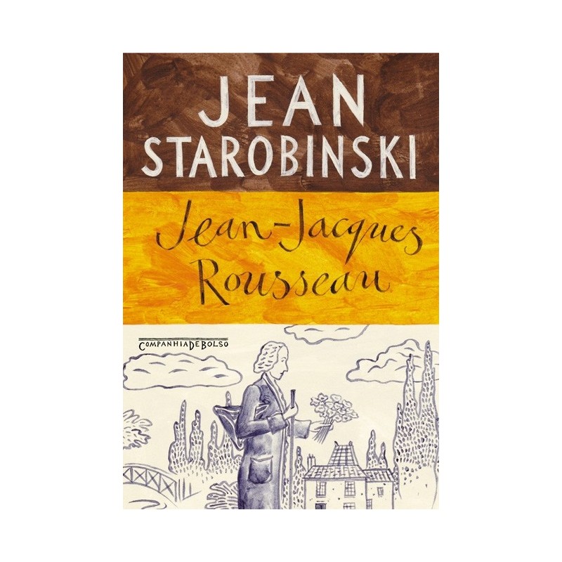 Jean-Jacques Rousseau - Jean Starobinski