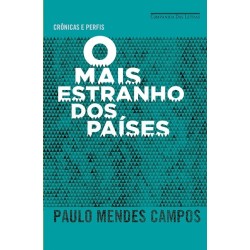 O mais estranho dos países - Paulo Mendes Campos