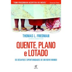 Quente, plano e lotado - Thomas L. Friedman