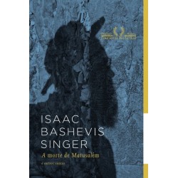 A morte de Matusalém - Isaac Bashevis Singer