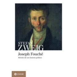 JOSEPH FOUCHE - Stefan Zweig