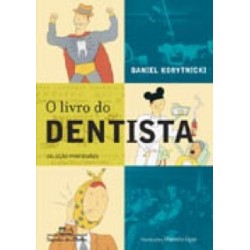 O livro do dentista - Daniel Korytnicki