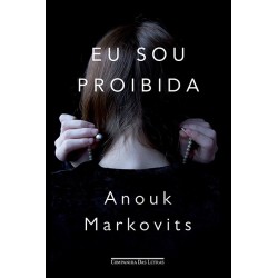 Eu sou proibida - Anouk Markovits