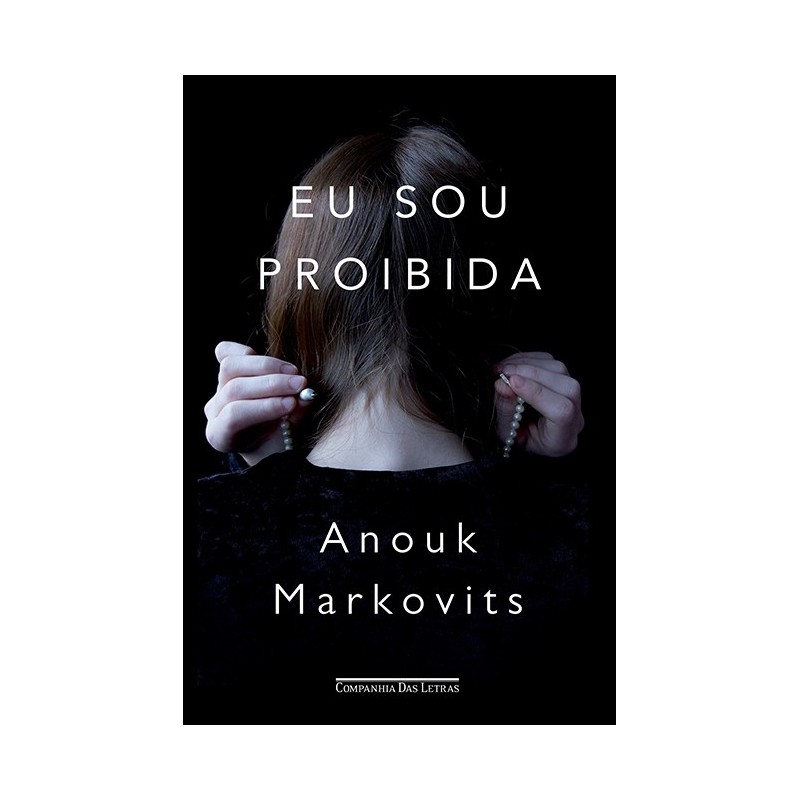 Eu sou proibida - Anouk Markovits