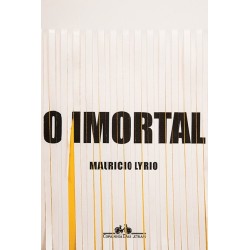 O imortal - Mauricio Lyrio