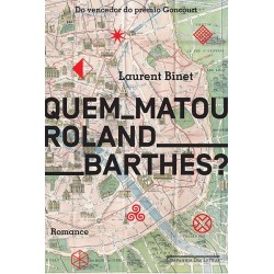 Quem matou Roland Barthes? - Laurent Binet