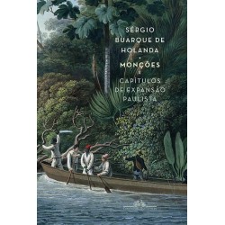 Monções e capítulos de expansão paulista - Sérgio Buarque De Holanda