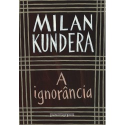 A ignorância - Milan Kundera