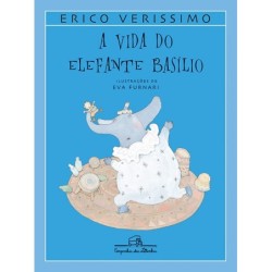 A vida do elefante Basílio - Erico Verissimo
