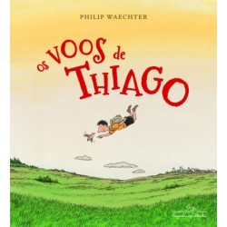 Os voos de Thiago - Philip Waechter