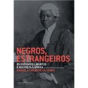 Negros estrangeiros - Manuela Carneiro Da Cunha
