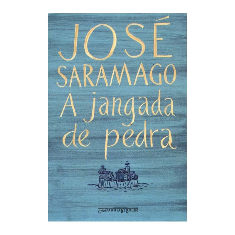 A jangada de pedra - José Saramago