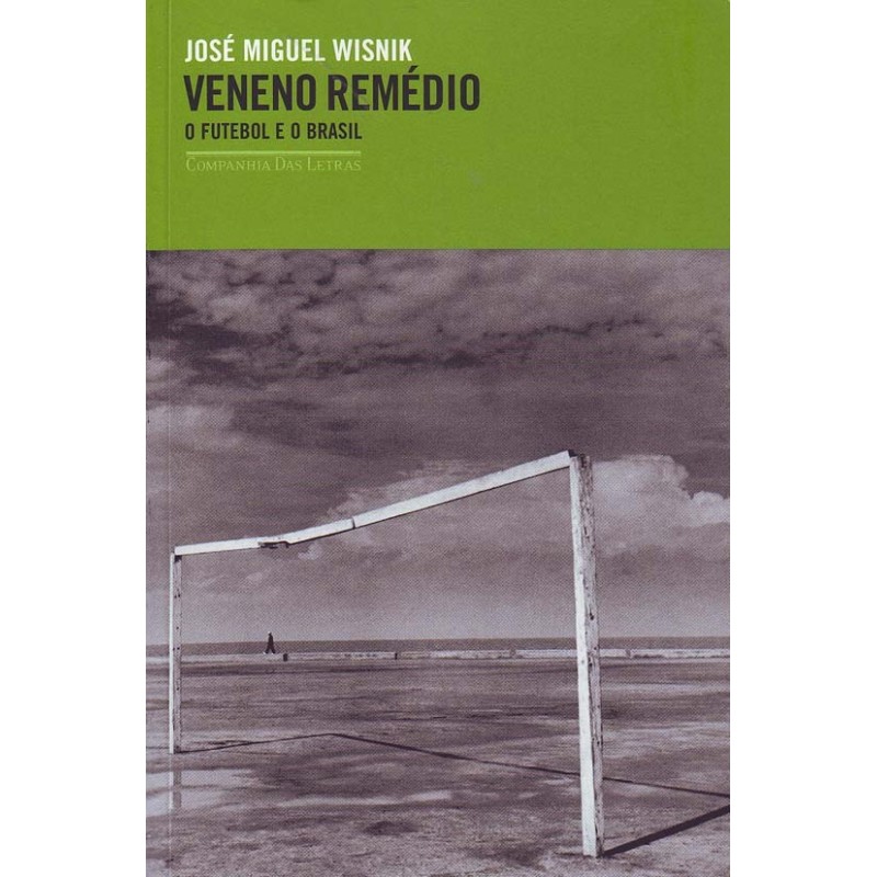 Veneno remédio - José Miguel Wisnik