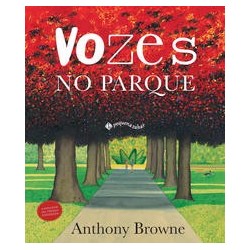 VOZES NO PARQUE - Anthony Browne