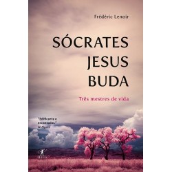 Sócrates, Jesus, Buda -...