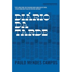 Diário da tarde - Paulo Mendes Campos