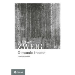 MUNDO INSONE, O - Stefan Zweig