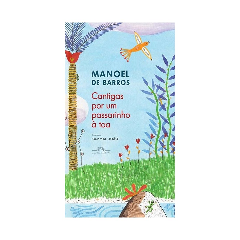 Cantigas por um passarinho à toa (Nova edição) - Manoel De Barros