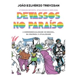 Devassos no paraíso (4a edição, revista e ampliada) - João Silvério Trevisan