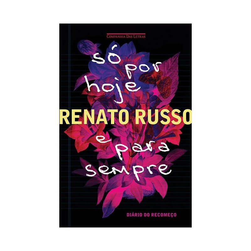 Só por hoje e para sempre - Renato Russo