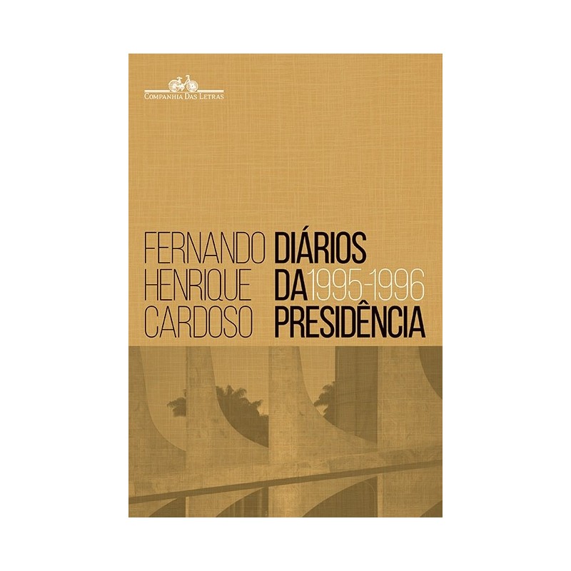Diários da presidência 1995-1996 (volume 1) - Fernando Henrique Cardoso