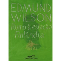 Rumo à estação Finlândia - Edmund Wilson
