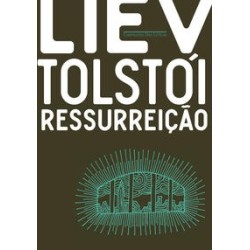 RESSURREIÇÃO - Liev Tolstói