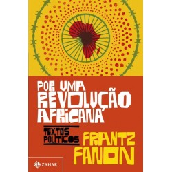 POR UMA REVOLUCAO AFRICANA - FRANTZ FANON