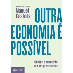 OUTRA ECONOMIA E POSSIVEL - Manuel Castells