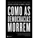 COMO AS DEMOCRACIAS MORREM - Daniel Ziblatt