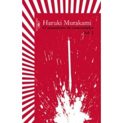 ASSASSINATO DO COMENDADOR - VOL. 2, O - Haruki Murakami