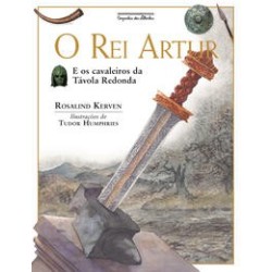 REI ARTUR (NOVA EDICAO), O - Rosalind Kerven / Tudor Humphries