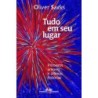 TUDO EM SEU LUGAR - Oliver Sacks