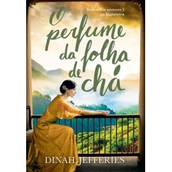 O perfume da folha de chá - Dinah Jefferies