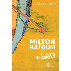 A noite da espera - Milton Hatoum