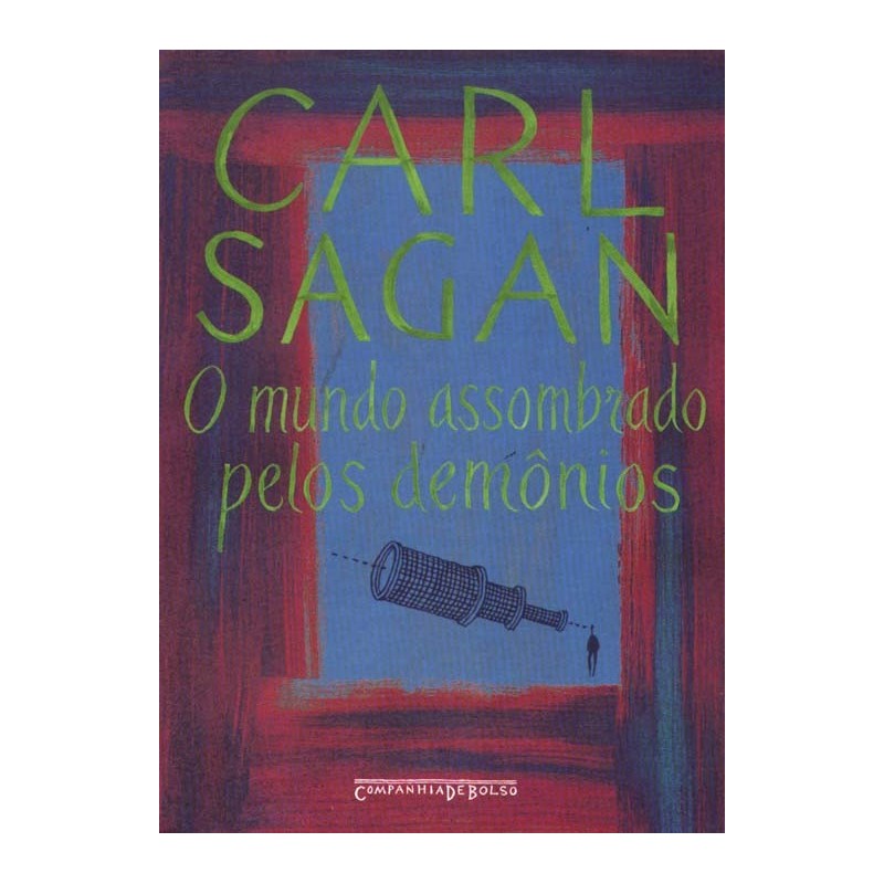 O mundo assombrado pelos demônios - Carl Sagan