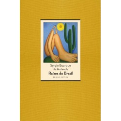 Raízes do Brasil - Edição crítica (80 anos) - Sérgio Buarque de Holanda