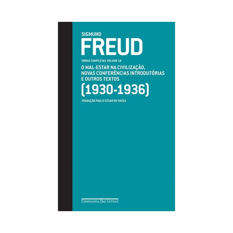 Freud (1930-1936) o mal-estar na civilização e outros textos - Sigmund Freud