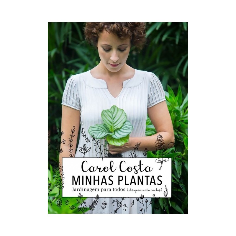 Minhas plantas - Carol Costa