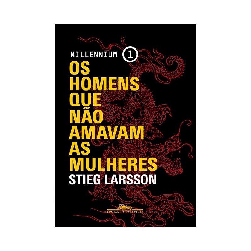 Os homens que não amavam as mulheres - Stieg Larsson