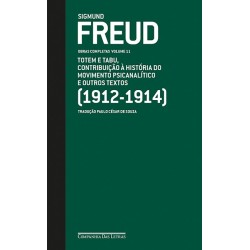 Freud (1912-1914) Totem e Tabu, contribuição à história do movimento psicanalítico e outros textos -