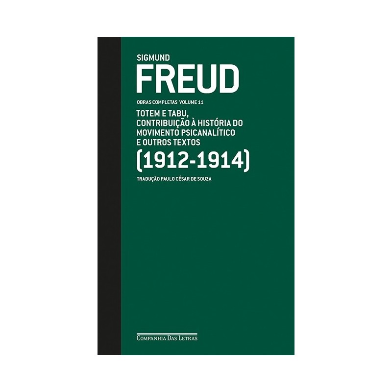Freud (1912-1914) Totem e Tabu, contribuição à história do movimento psicanalítico e outros textos -