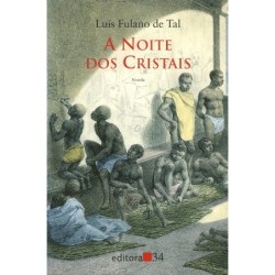 A noite dos cristais - Tal, Luís Fulano de (Autor)