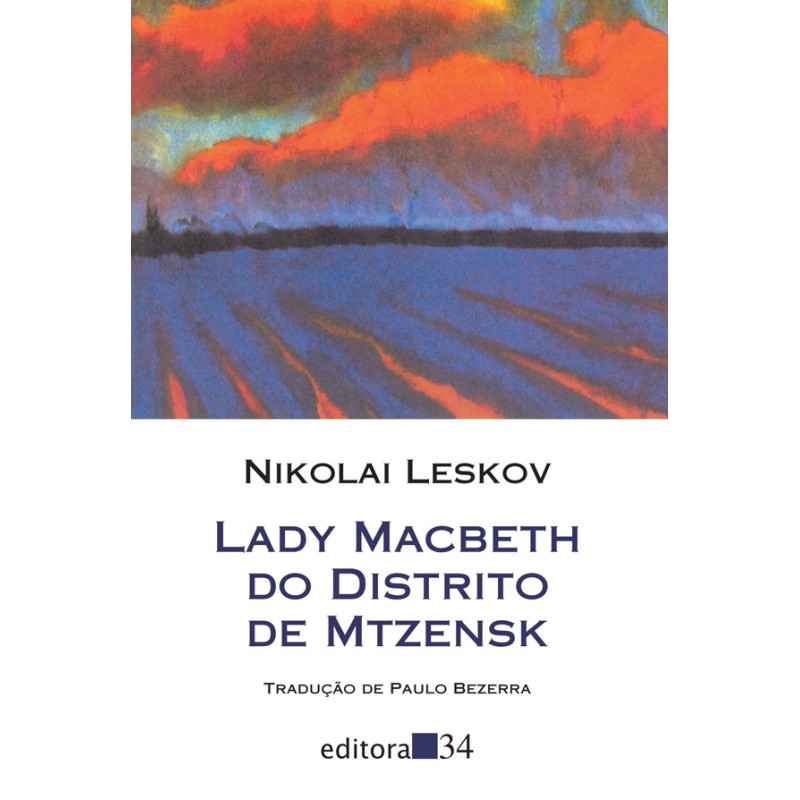 Lady Macbeth do distrito de Mtzensk - Leskov, Nikolai (Autor)