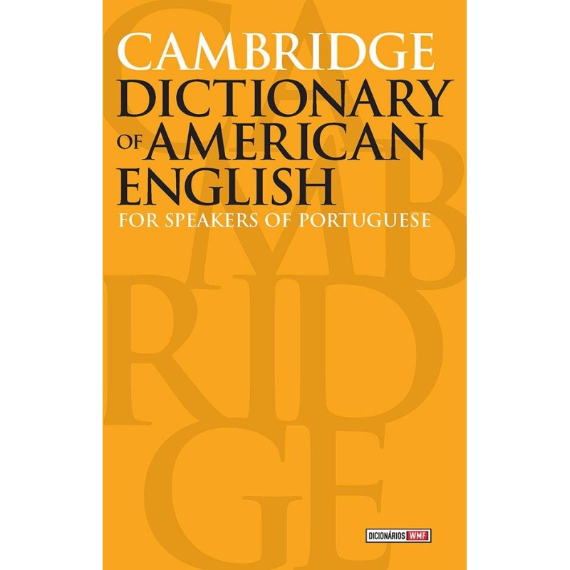 CAMBRIDGE DICTIONARY OF AMERICAN ENGLISH - CAMBRIDGE SCHOOL CLASSICS