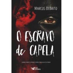 O escravo de capela - Debrito, Marcos (Autor)